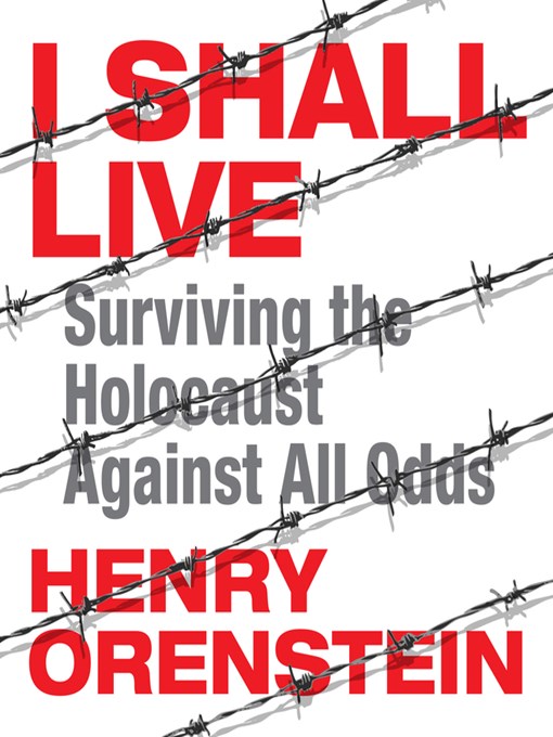 Title details for I Shall Live by Henry Orenstein - Available